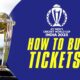 ICC World Cup 2023 Tickets to Sale Online by August 10