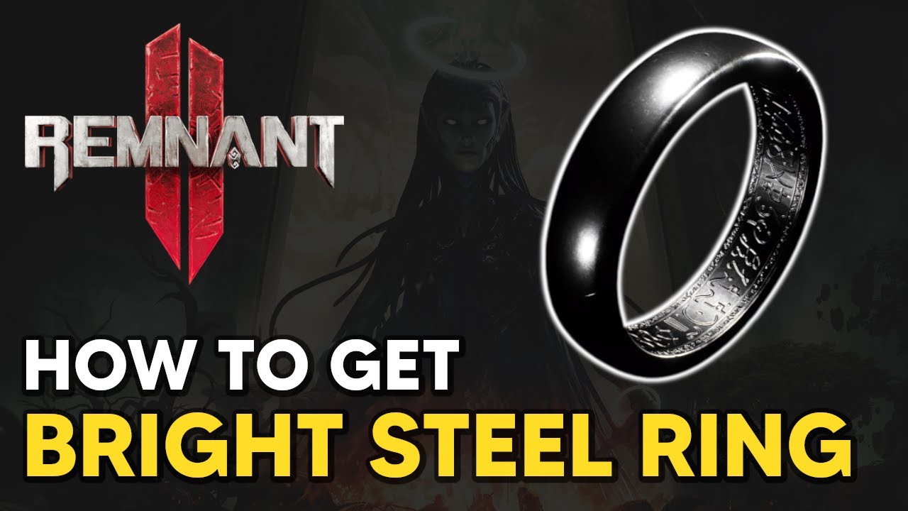 Remnant 2 Tips How to Get The Bright Steel Ring