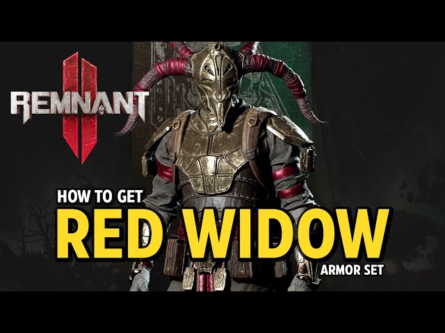 Remnant 2 Tips: How to Get the Red Widow Armor