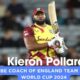 Kieron Pollard Officially Appointed Assistant Coach of Team England ahead of T20 World Cup 2024