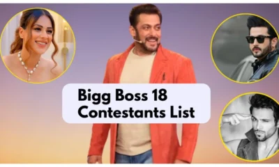 Bigg Boss 18 Full List of Contestants of Salman Khan Hosted Controversial Show