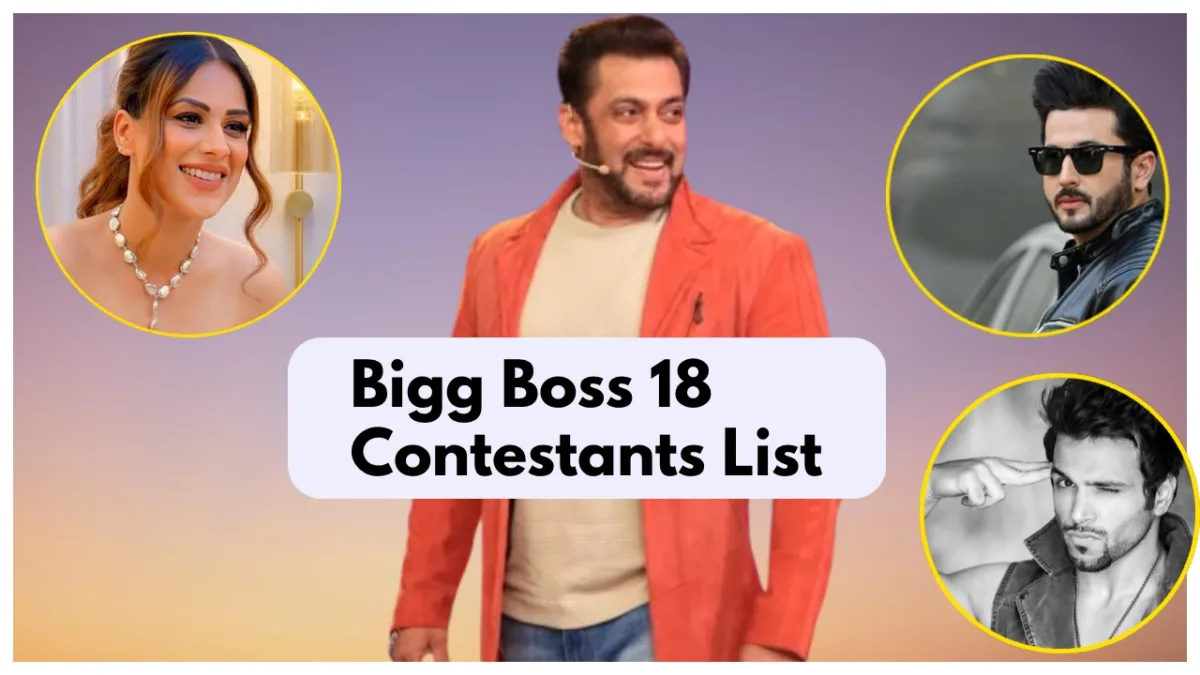 Bigg Boss 18 Full List of Contestants of Salman Khan Hosted Controversial Show